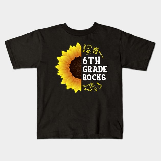 Sunflower 6th Grade Rocks Shirt Teacher Student Kid Back To School Kids T-Shirt by hardyhtud